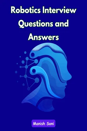 Robotics Interview Questions and Answers