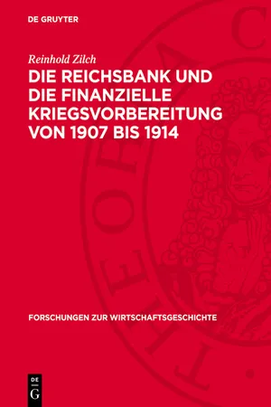 Die Reichsbank und die finanzielle Kriegsvorbereitung von 1907 bis 1914