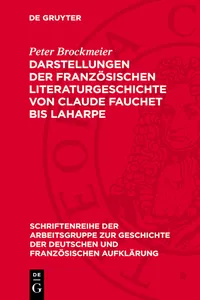 Darstellungen der französischen Literaturgeschichte von Claude Fauchet bis Laharpe_cover