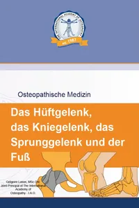 Das Hüftgelenk, das Kniegelenk, das Sprunggelenk und der Fuß_cover
