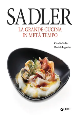 Sadler. La grande cucina in metà tempo