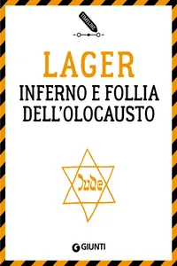 Lager. Inferno e follia dell'Olocausto_cover