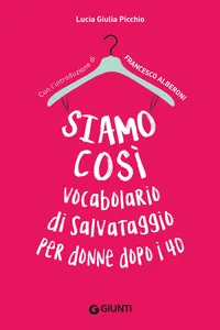 Siamo così. Vocabolario di salvataggio per donne dopo i 40_cover
