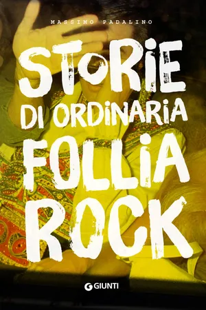 Storie di ordinaria follia rock