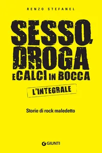Sesso, droga e calci in bocca – L'integrale_cover