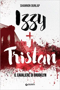 Izzy + Tristan. Il Cavaliere di Brooklyn_cover