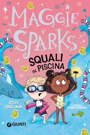 Maggie Sparks. Squali in piscina!