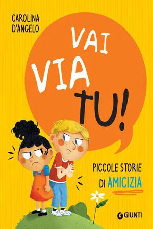 Vai via tu! Piccole storie di amicizia