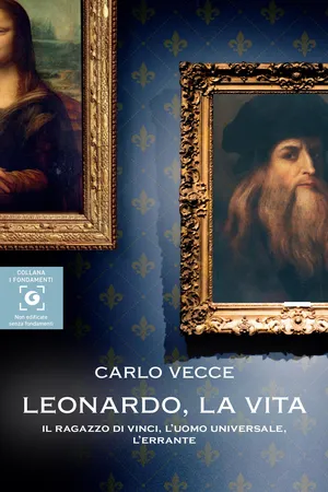 Leonardo, la vita