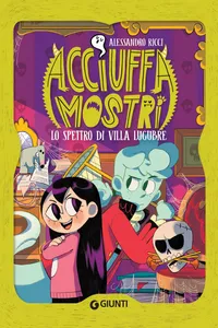 Acciuffamostri. Lo spettro di Villa Lugubre_cover