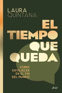 El tiempo que queda. Sobre envejecer en el fin del mundo_cover