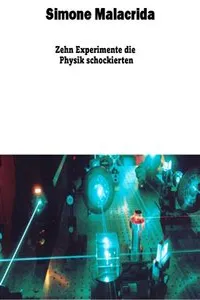 Zehn Experimente die Physik schockierten_cover