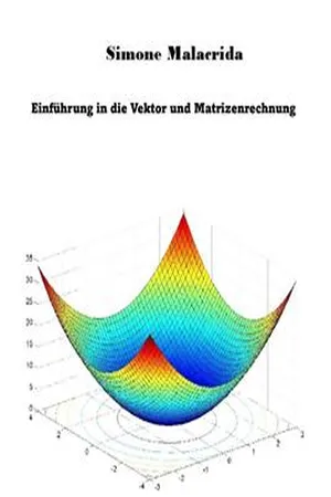 Einführung in die Vektor und Matrizenrechnung