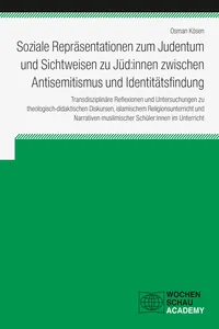 Soziale Repräsentationen zum Judentum und Sichtweisen zu Jüd:innen zwischen Antisemitismus und Identitätsfindung_cover