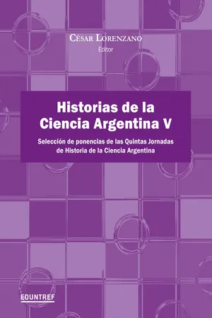 Historias de la Ciencia Argentina V