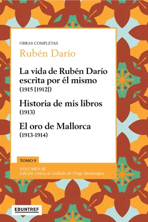 La vida de Rubén Darío escrita por él mismo (1915 [1912])