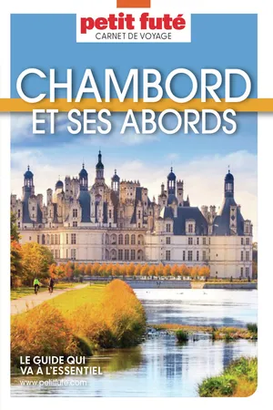 Guide Chambord Et Ses Abords 2025/2026 Carnet Petit Futé