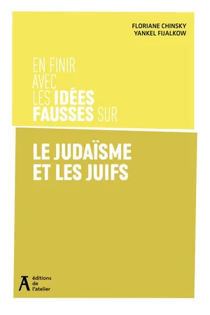 En finir avec les idées fausses sur le judaïsme, les juives et les juifs