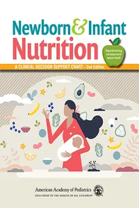 Newborn and Infant Nutrition: A Clinical Decision Support Chart