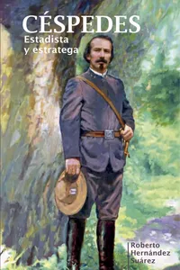 Céspedes. Estadista y estratega_cover