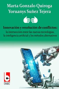 Innovación y resolución de conflictos: la intersección entre las nuevas tecnologías, la inteligencia artificial y los métodos alternativos_cover