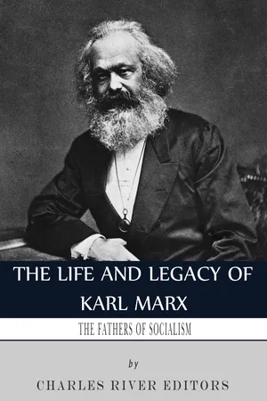 The Life and Legacy of Karl Marx