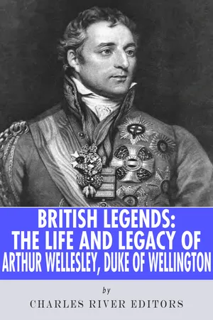 The Life and Legacy of Arthur Wellesley, Duke of Wellington