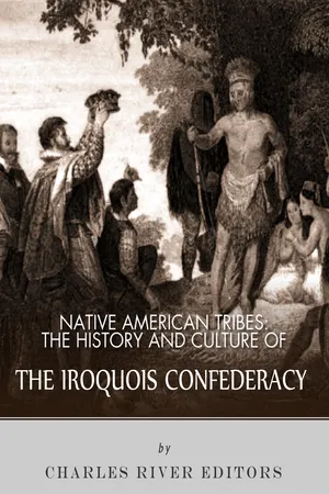 The History and Culture of the Iroquois Confederacy