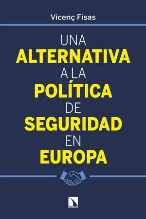 Una alternativa a la política de seguridad en Europa