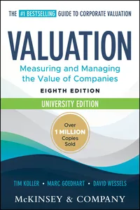 Valuation: Measuring and Managing the Value of Companies, University Edition