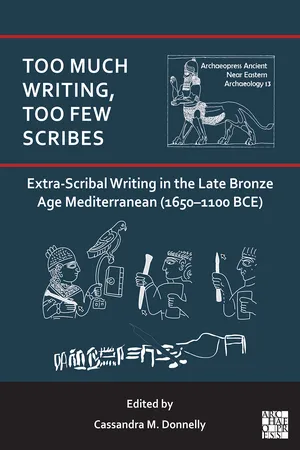 Too Much Writing, Too Few Scribes: Extra-Scribal Writing in the Late Bronze Age Mediterranean (1650-1100 BCE)