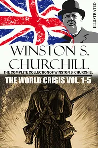 The Complete Collection of Winston S. Churchill. The World Crisis Vol. 1-5. Illustrated_cover