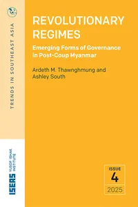Revolutionary Regimes: Emerging Forms of Governance in Post-Coup Myanmar_cover