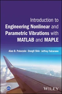 Introduction to Engineering Nonlinear and Parametric Vibrations with MATLAB and Maple_cover