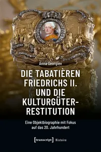 Die Tabatièren Friedrichs II. und die Kulturgüterrestitution_cover