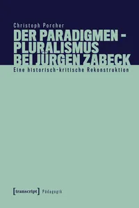 Der Paradigmenpluralismus bei Jürgen Zabeck_cover