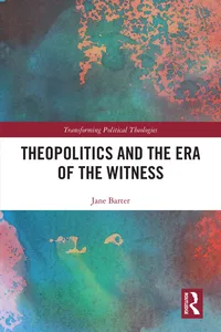 Theopolitics and the Era of the Witness_cover