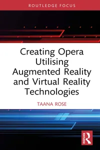 Creating Opera Utilising Augmented Reality and Virtual Reality Technologies_cover