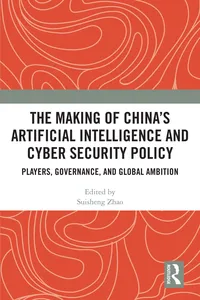 The Making of China’s Artificial Intelligence and Cyber Security Policy_cover