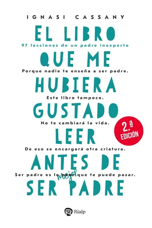 El libro que me hubiera gustado leer antes de ser padre
