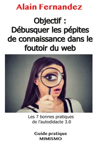 Objectif : Débusquer les pépites de connaissance dans le foutoir du web_cover