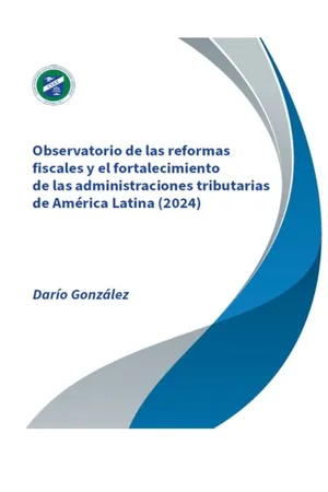 Observatorio de las reformas fiscales y el fortalecimiento de las administraciones tributarias de América Latina - 2024