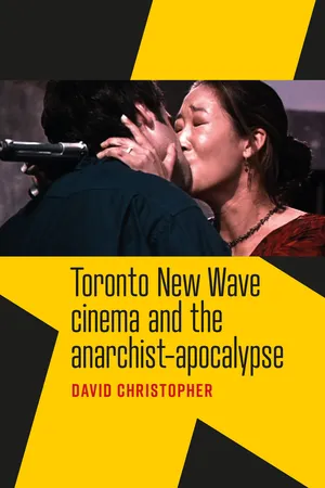Toronto New Wave cinema and the anarchist-apocalypse