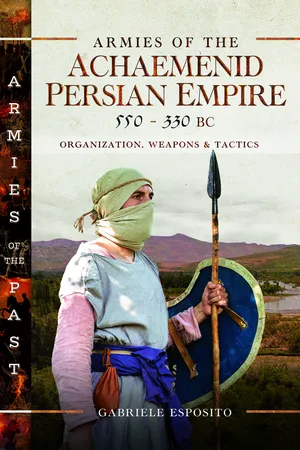 Armies of the Achaemenid Persian Empire, 550-330 BC