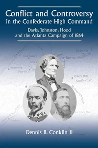 Conflict and Controversy in the Confederate High Command_cover