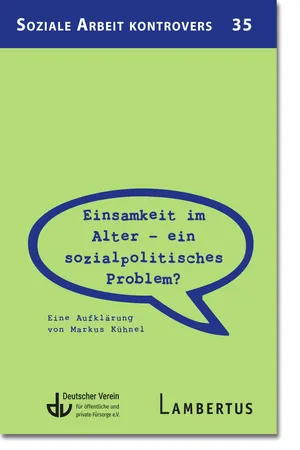 Einsamkeit im Alter – ein sozial­politisches Problem?