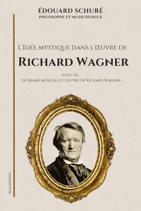 L'Idée mystique dans l'œuvre de Richard Wagner