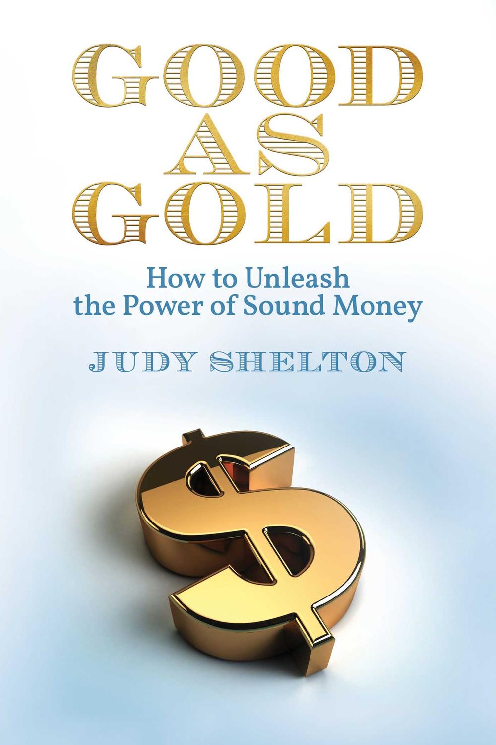 PDF] Good as Gold by Judy Shelton | 9781598133912