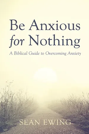 [PDF] Be Anxious for Nothing by Sean Ewing 9798385249749, 9798385249763