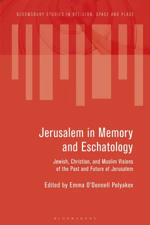 Jerusalem in Memory and Eschatology